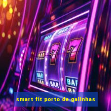 smart fit porto de galinhas